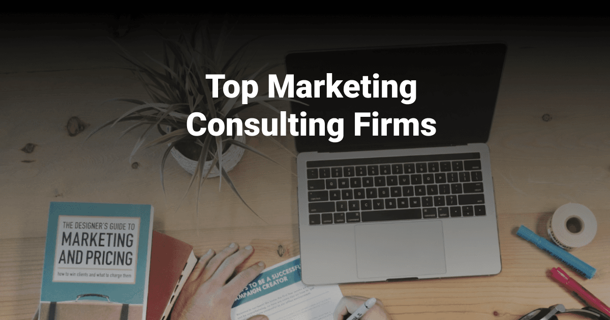 Top Marketing Consulting Firms in 2024