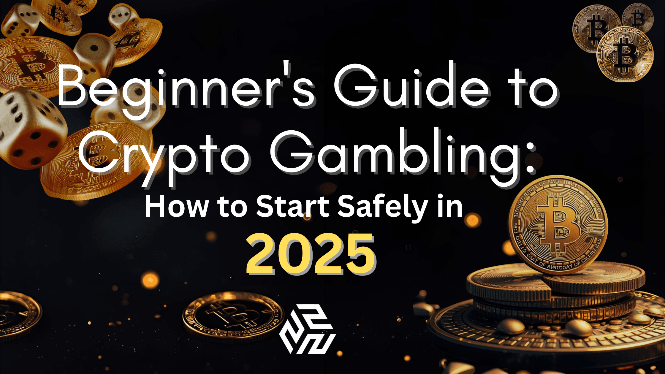 Beginner&#8217;s Guide to Crypto Gambling: How to Start Safely in 2025.