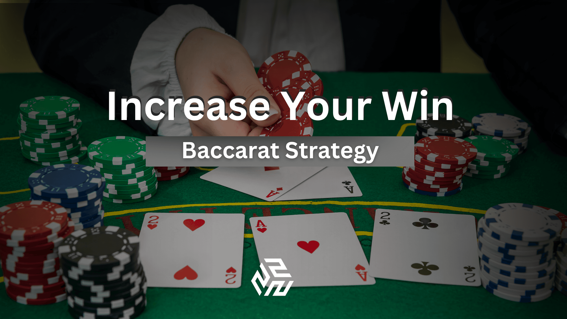 Increase Your Win | Baccarat Strategy