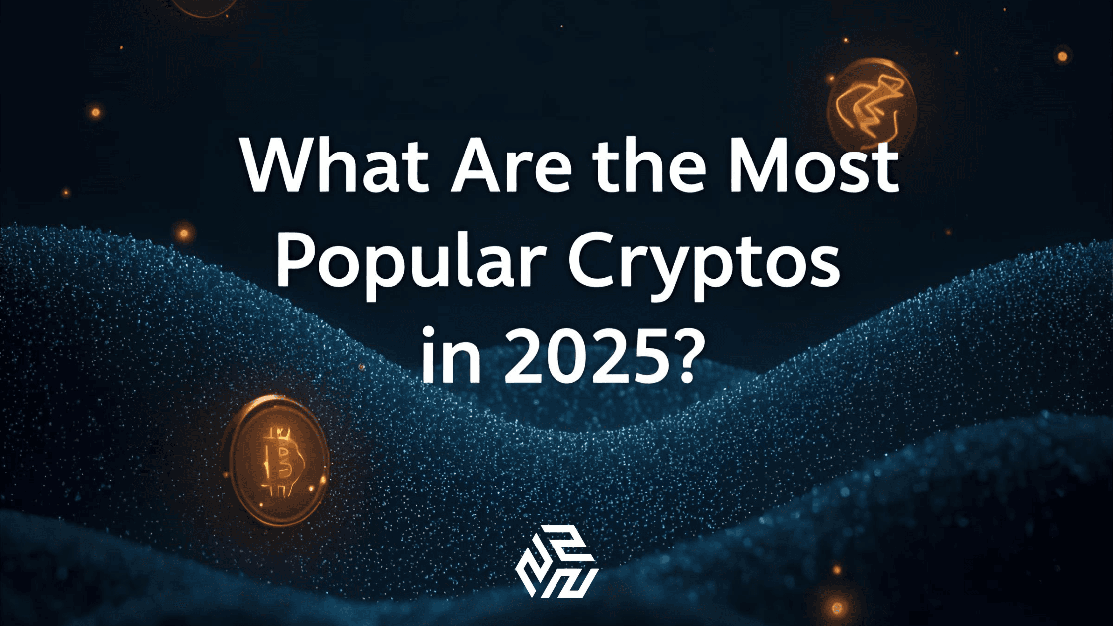 What Are the Most Popular Cryptos in 2025?