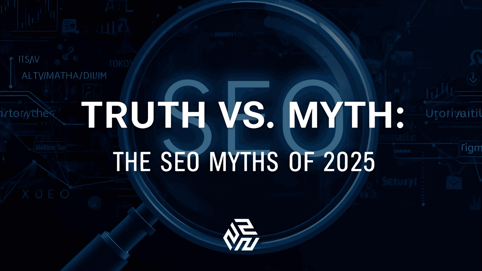 Truth vs. Myth: The SEO Myths of 2025
